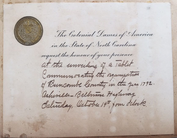 Buncombe County Marker Dedication Invitation An invitation to the dedication of a tablet commemorating the organization of Buncombe County in 1792.